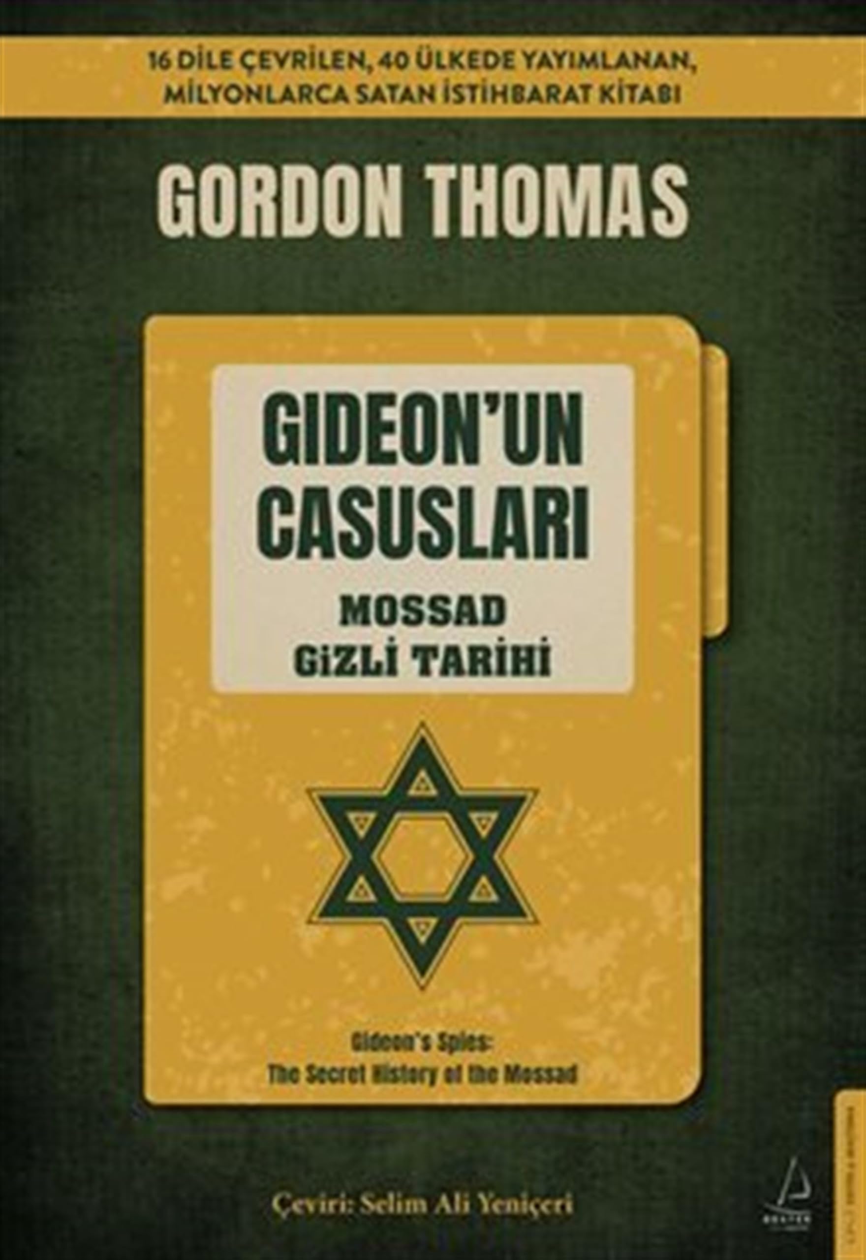 Gideon’un Casusları: Mossad Gizli Tarihi