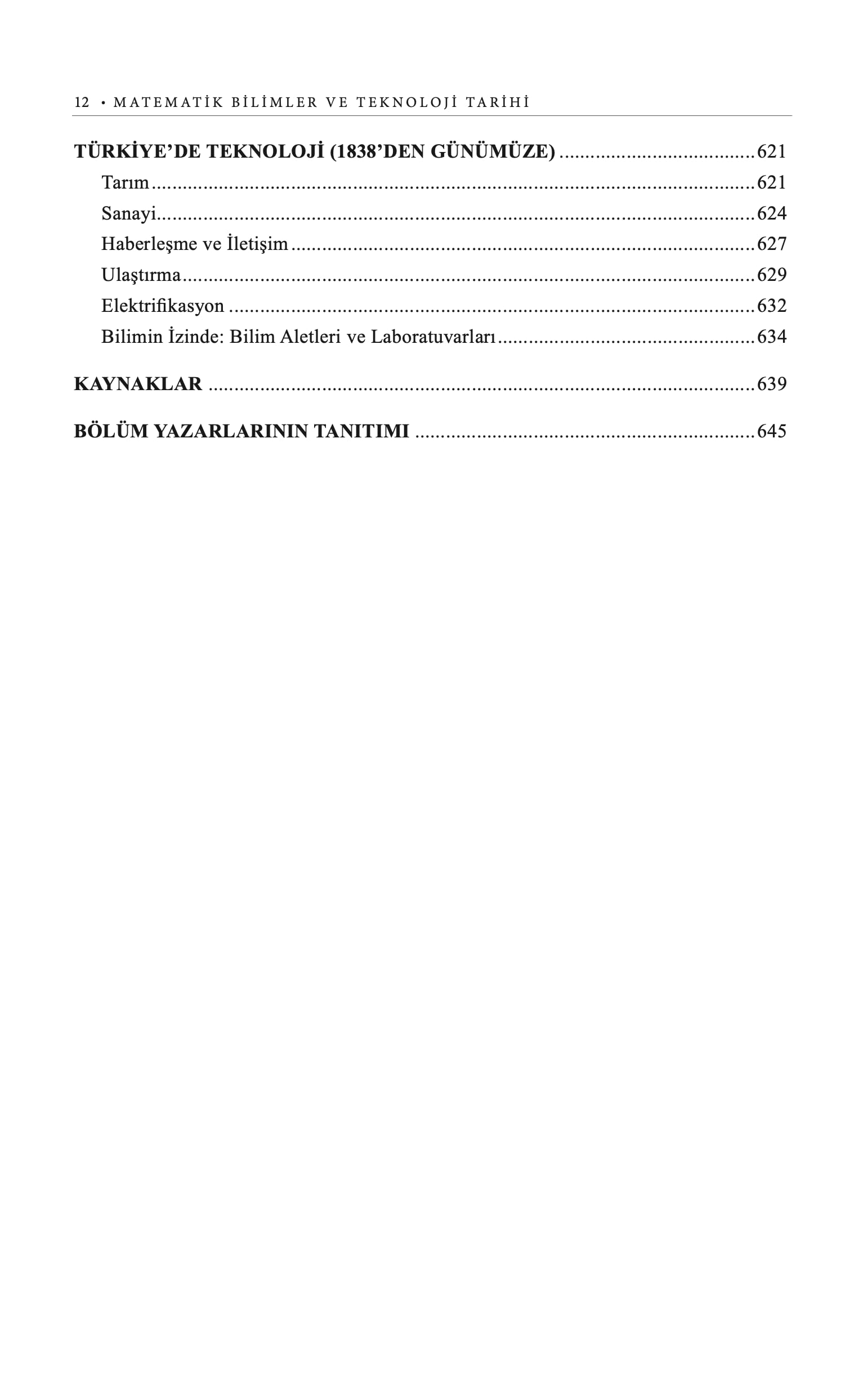 Matematik Bilimleri ve Teknolojinin Tarihi: Babil Kozmolojisinden Kişisel Bilgisayarlara Coğrafi ve Kronolojik Bir Okuma