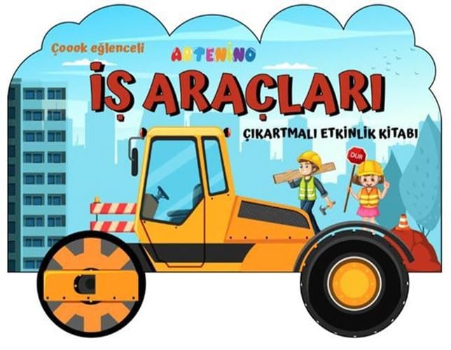 Taşıtlar Serisi - İş Araçları Çıkartmalı Etkinlik Kitabı