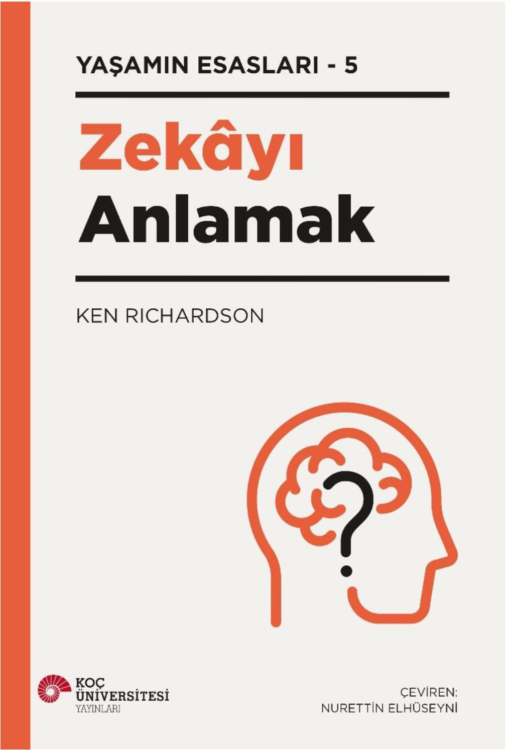 Zekayi Anlamak - Yaşamın Esasları 5