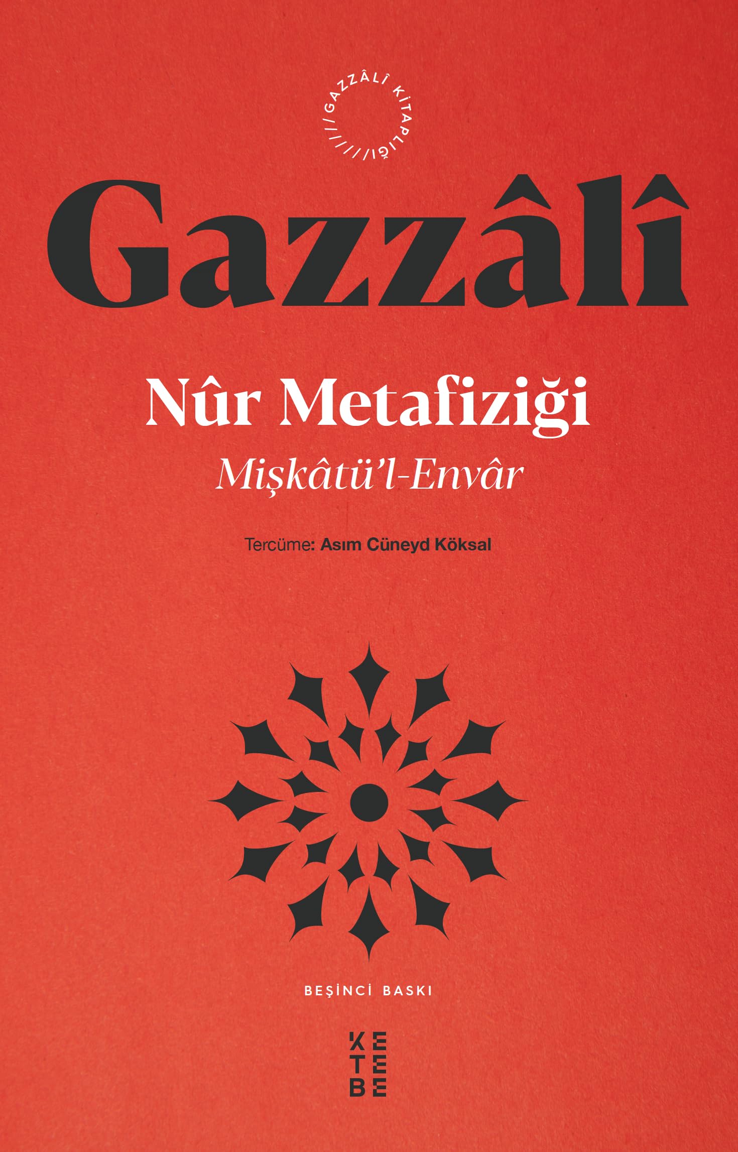 Mişkatü’l - Envar: Nur Metafiziği