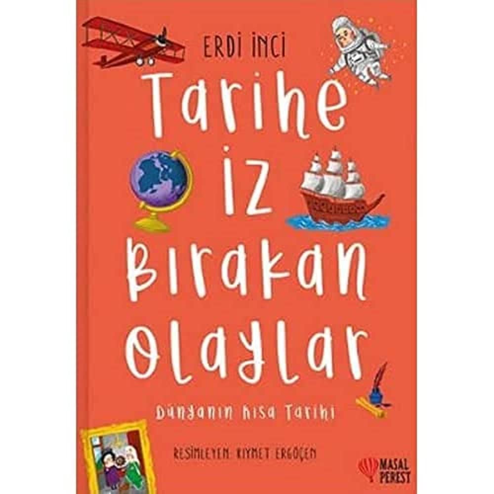 Tarihe İz Bırakan Olaylar: Dünyanın Kısa Tarihi