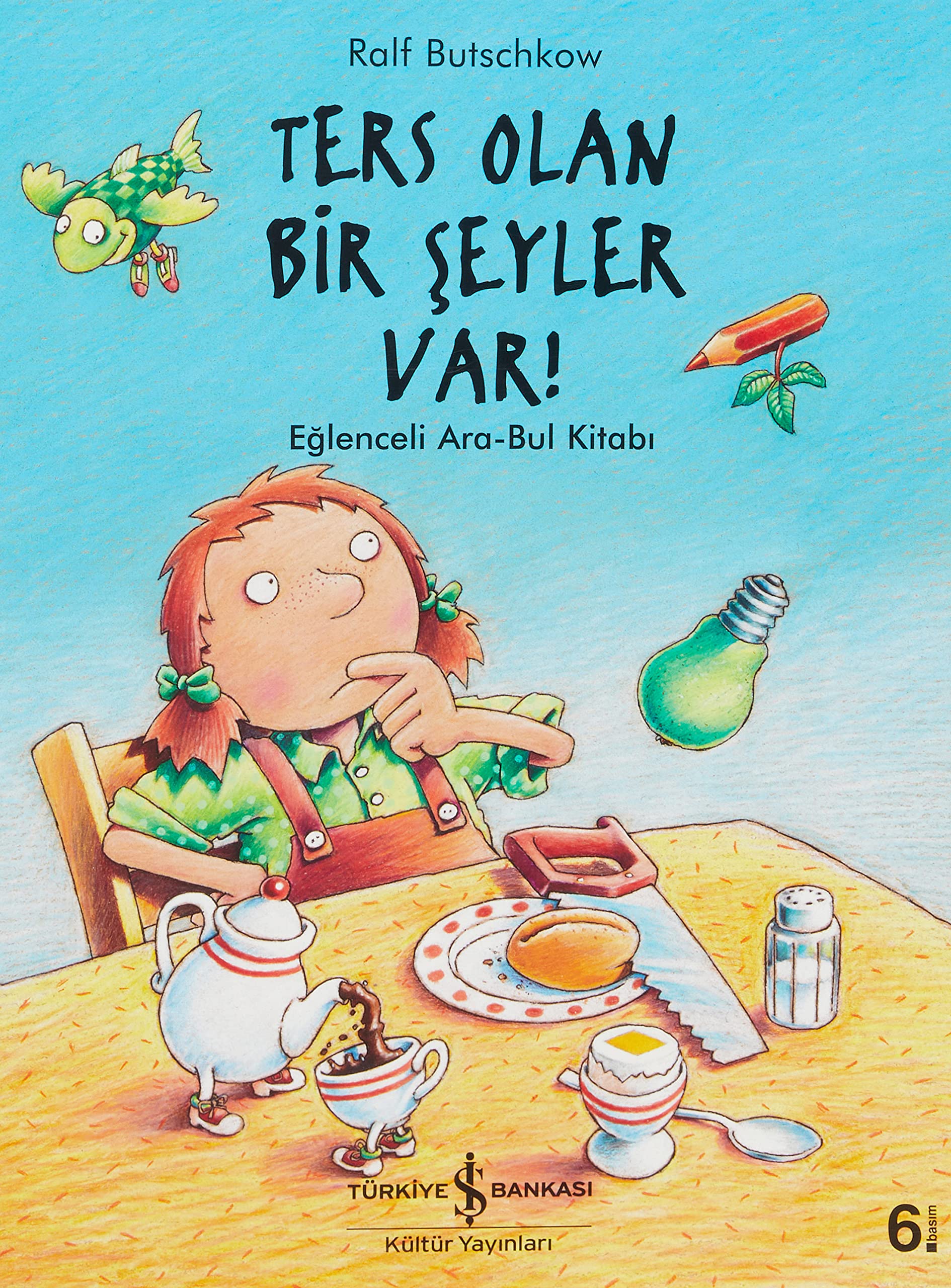 Ters Olan Bir Şeyler Var!: Eğlenceli Ara-Bul Kitabı
