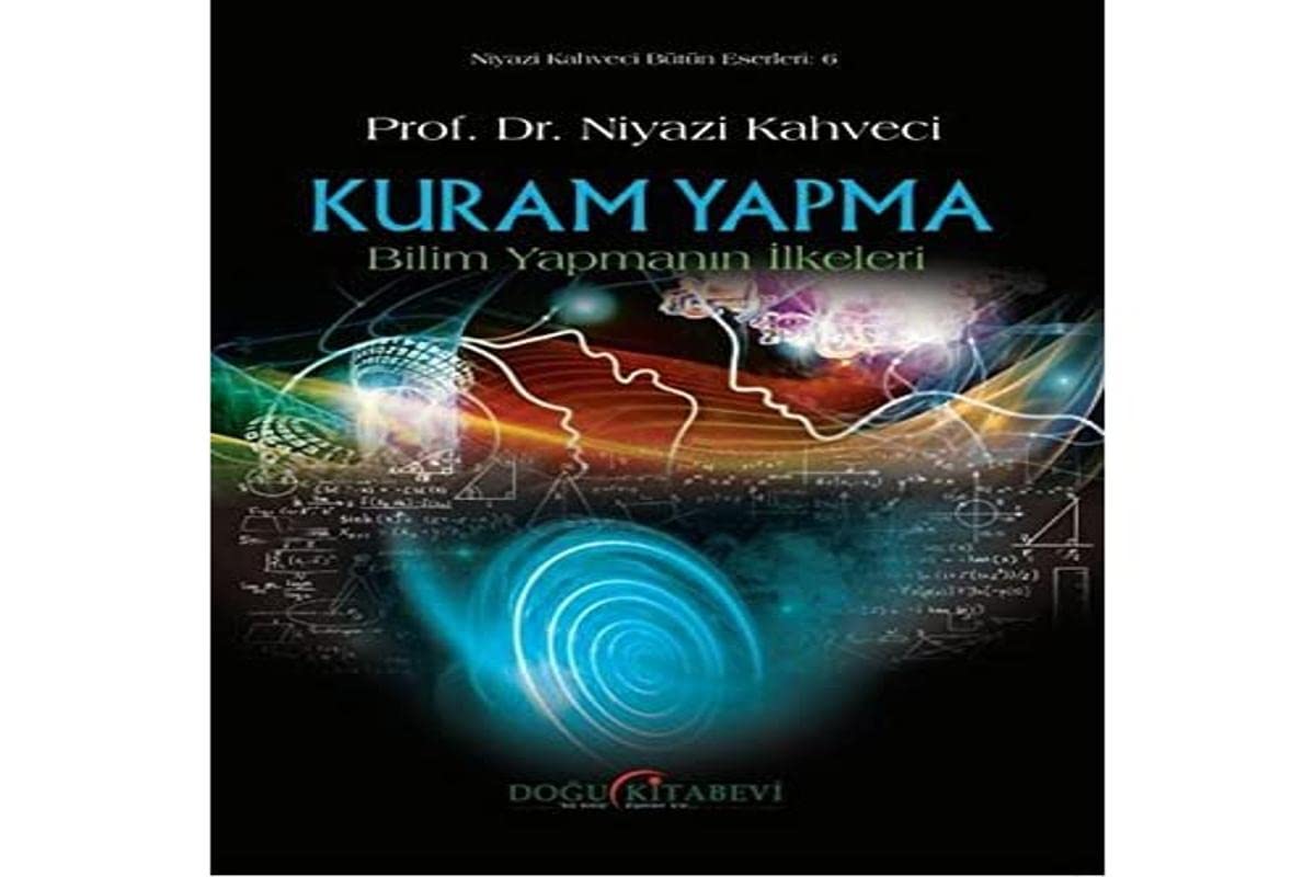 Kuram Yapma: Bilim Yapmanın İlkeleri