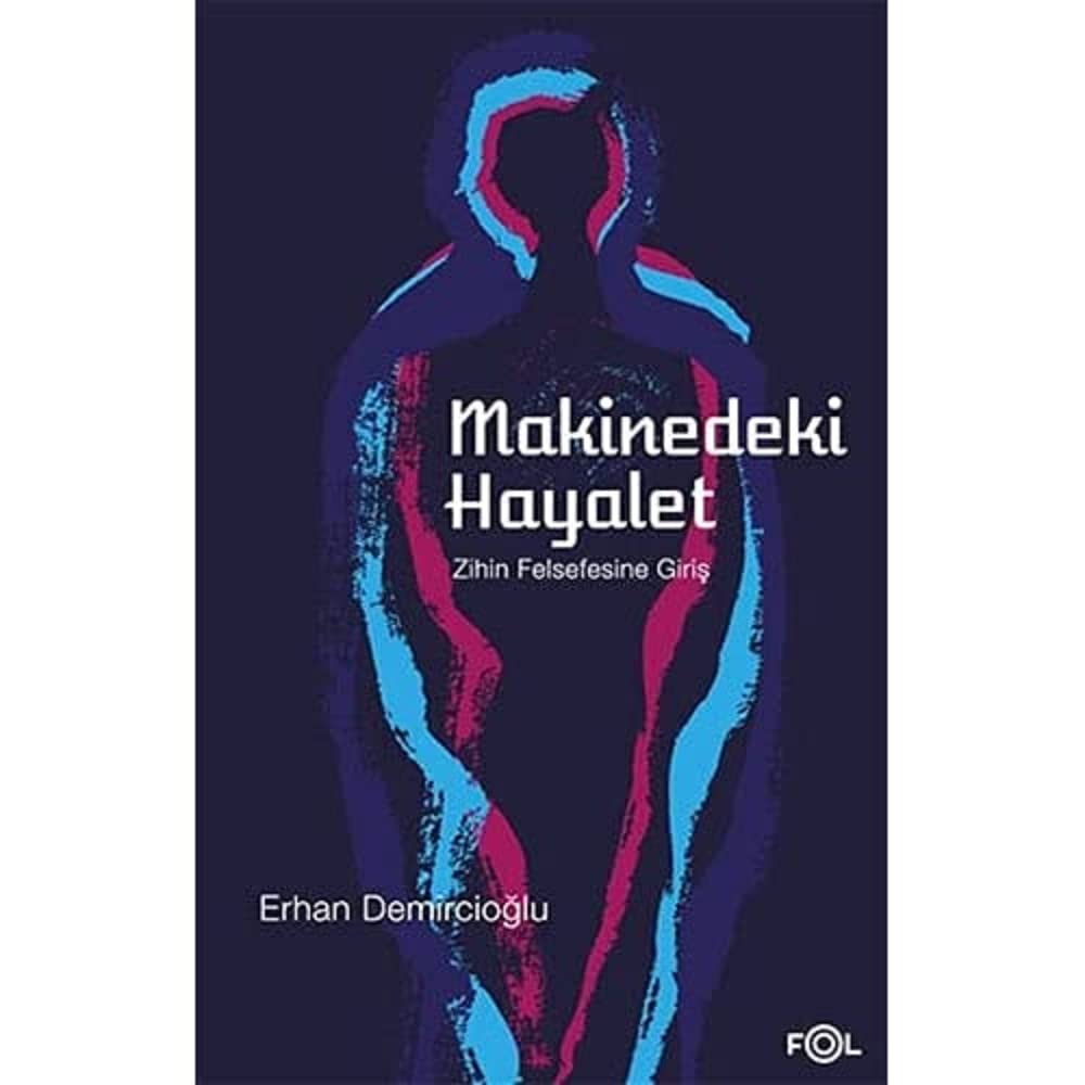 Makinedeki Hayalet: Zihin Felsefesine Giriş