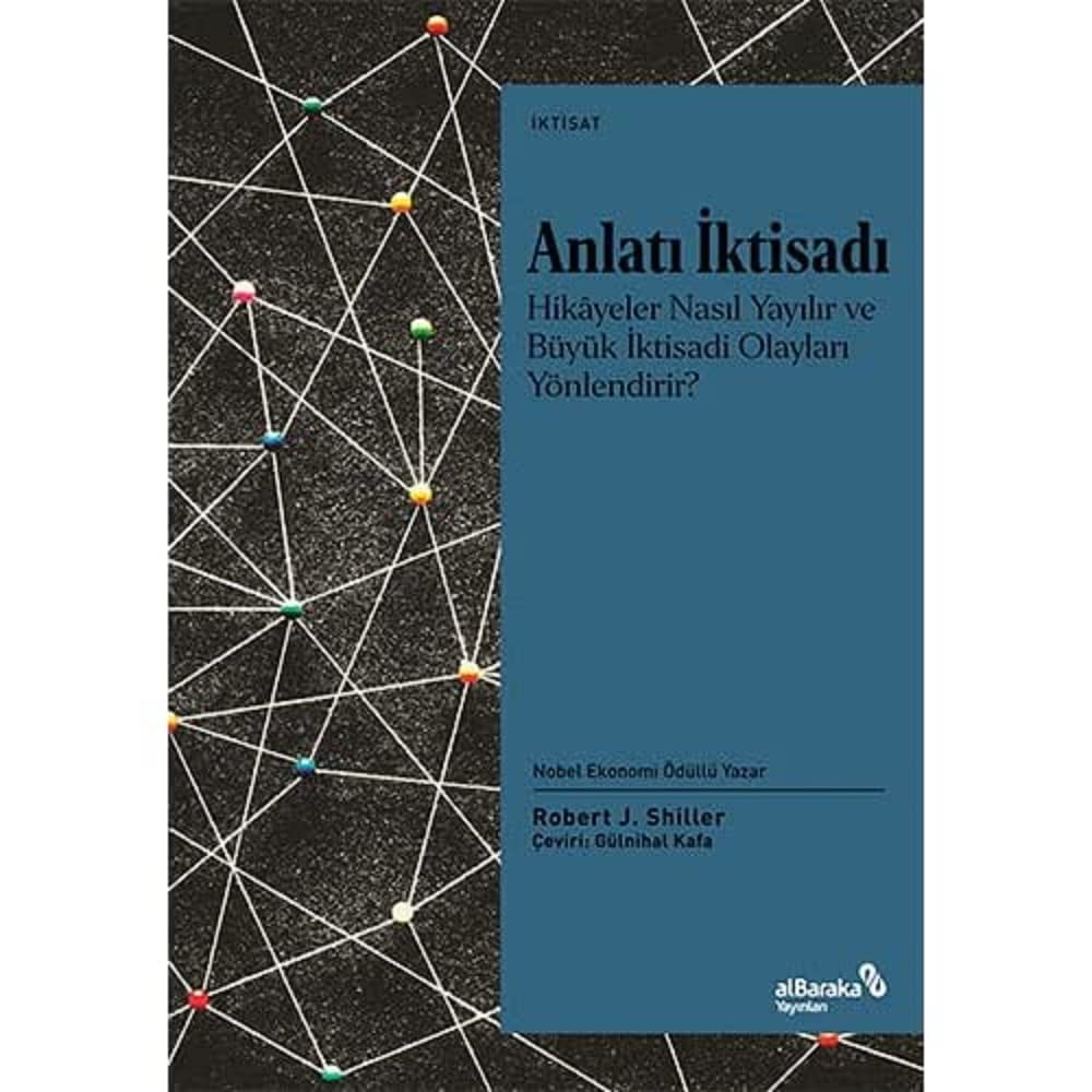 Anlatı İktisadı: Hikayeler Nasıl Yayılır ve Büyük İktisadi Olayları Yönlendirir?