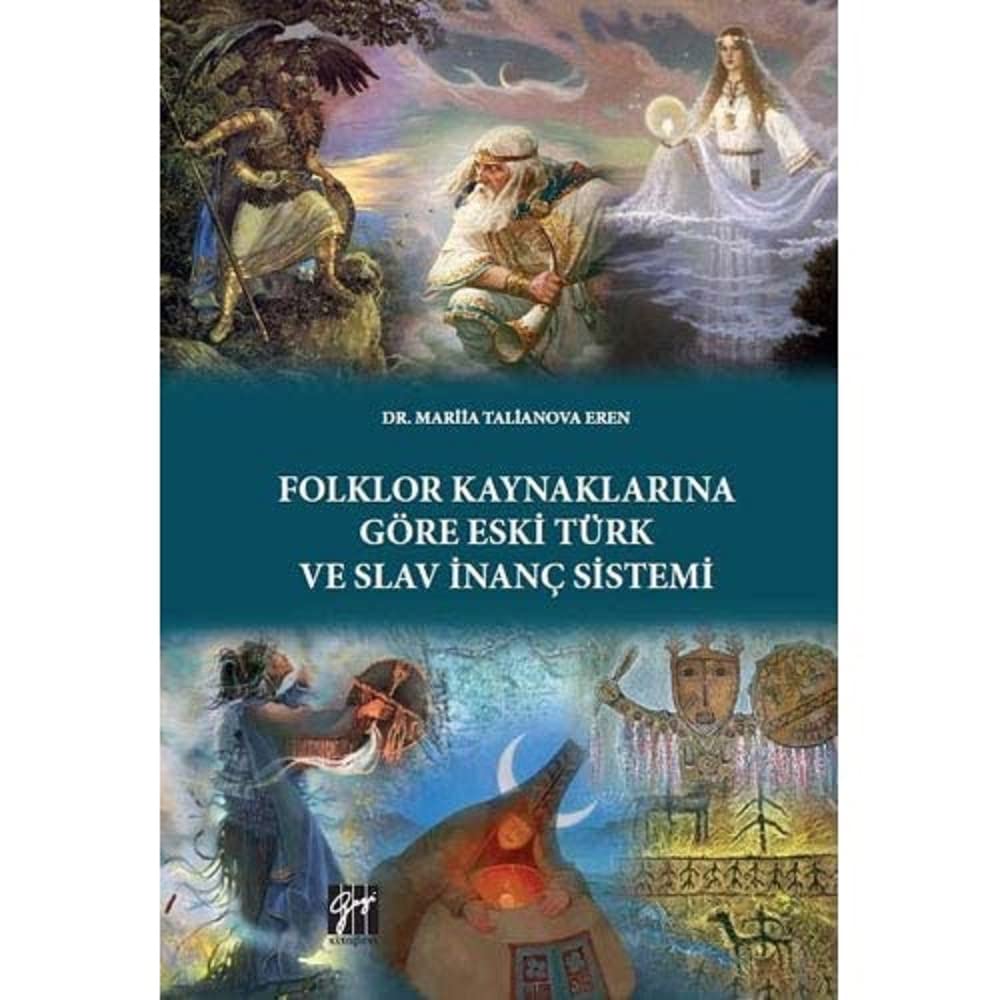 Folklor Kaynaklarına Göre Eski Türk ve Slav İnanç Sistemi