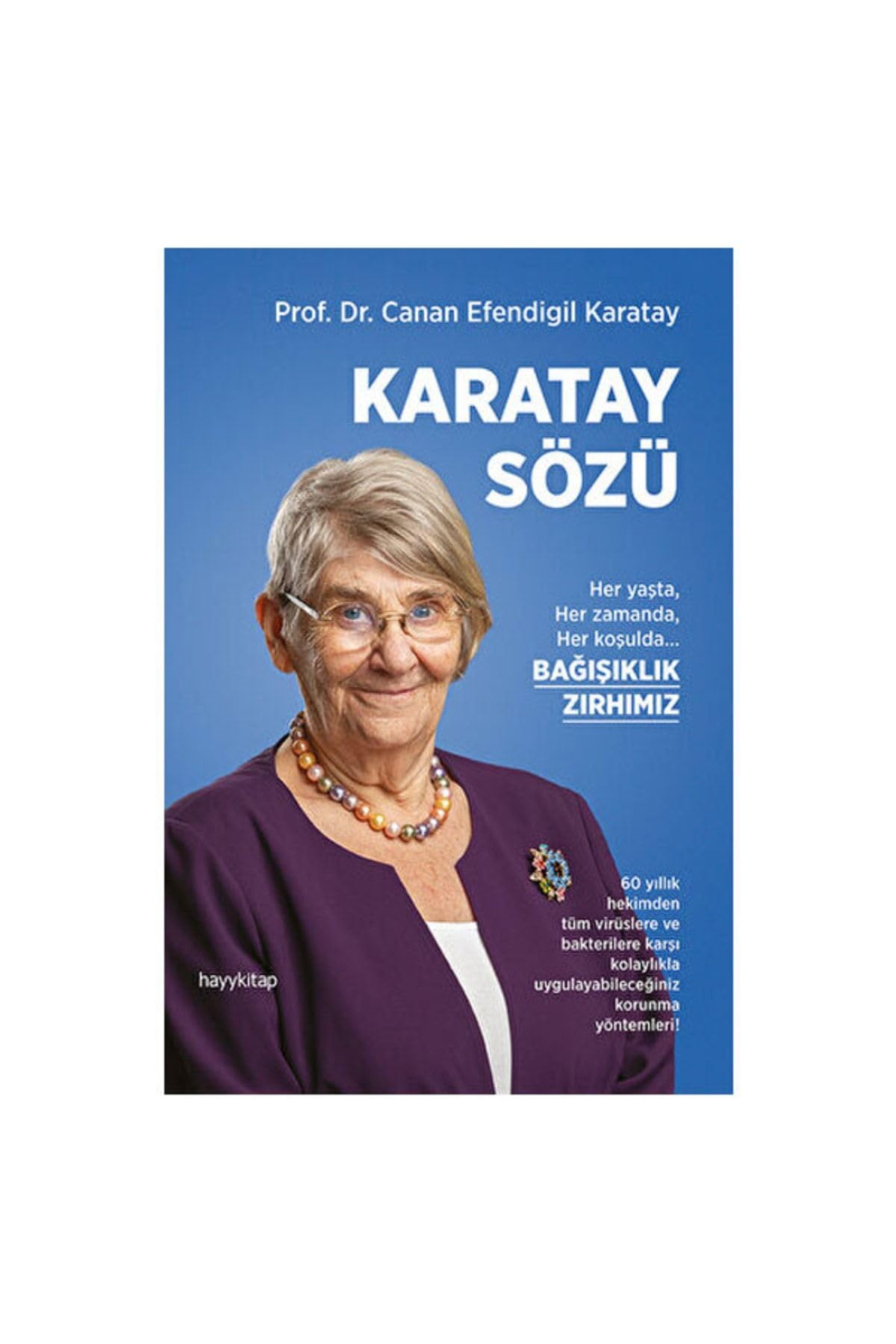 Karatay Sözü: Her Yaşta Her Zamanda Her Koşulda Bağışıklık Zırhımız (Kapak değişebilir)