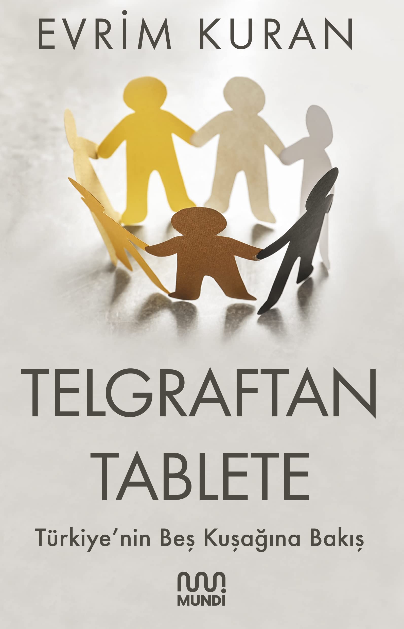 Telgraftan Tablete: Türkiye'nin Beş Kuşağına Bakış