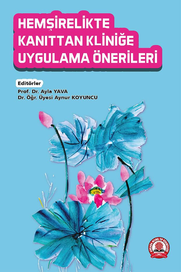 HEMŞİRELİKTE KANITTAN KLİNİĞE UYGULAMA ÖNERİLERİ