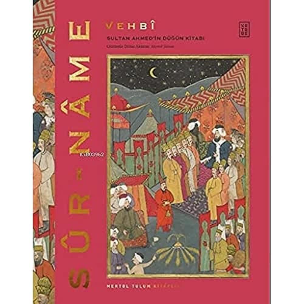 Sur-Name (Ciltli): Sultan Ahmed’in Düğün Kitabı