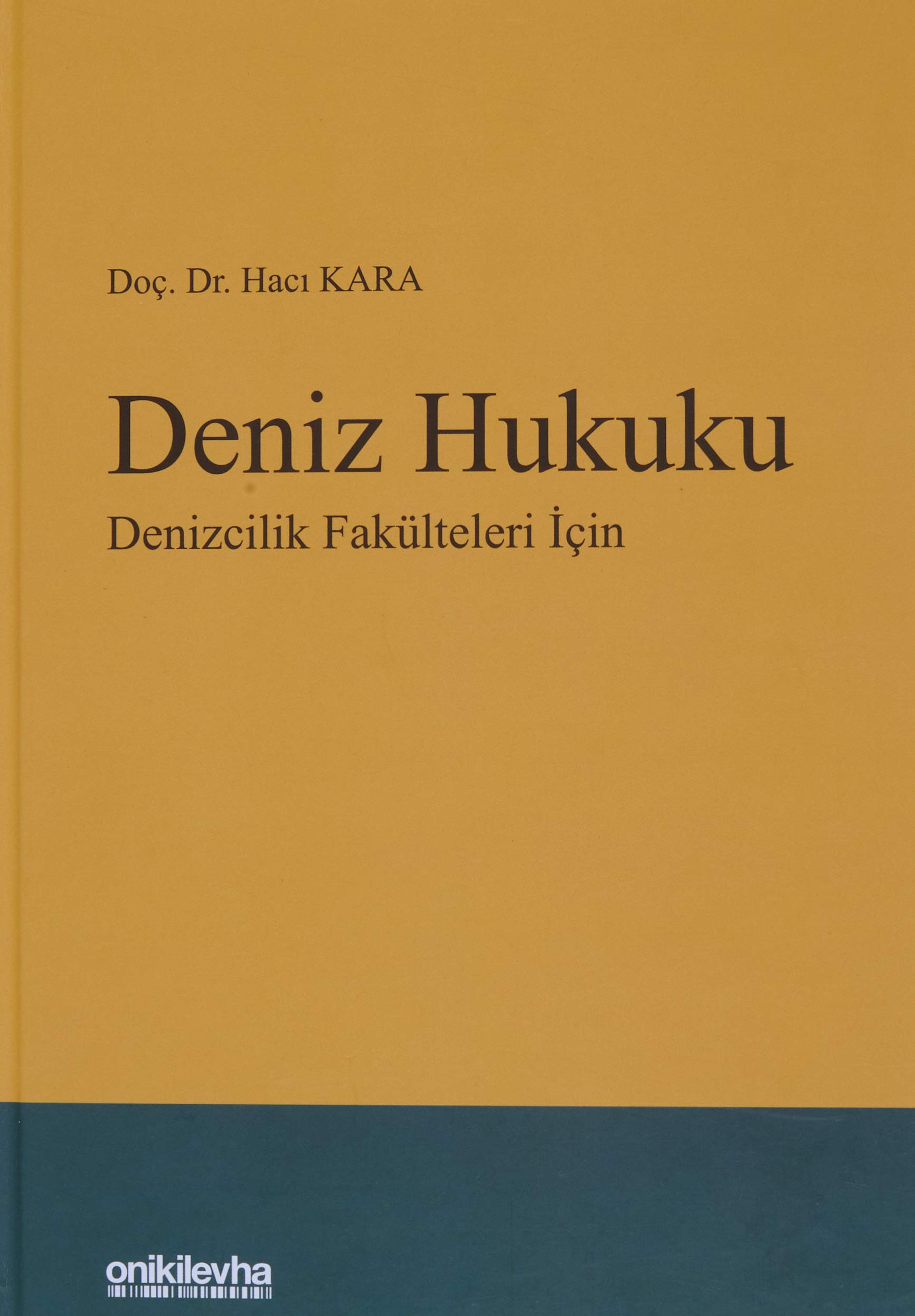 Deniz Hukuku - Denizcilik Fakülteleri İçin