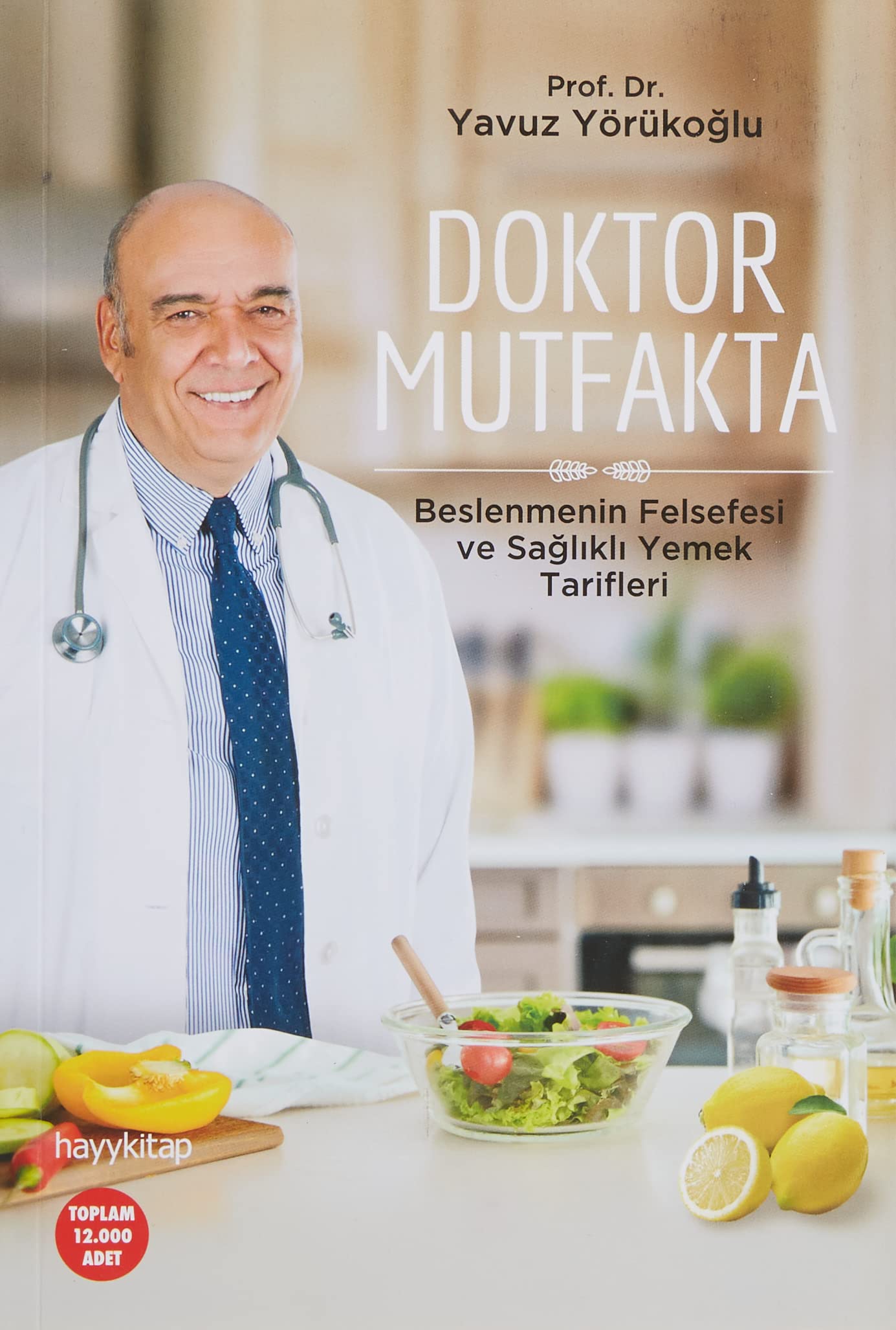 Doktor Mutfakta: Beslenmenin Felsefesi ve Sağlıklı Yemek Tarifleri (Kapak Değişebilir)
