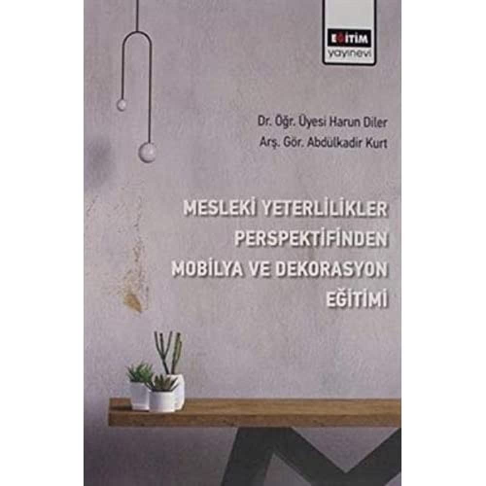 Mesleki Yeterlilikler Perspektifinden Mobilya ve Dekorasyon Eğitimi