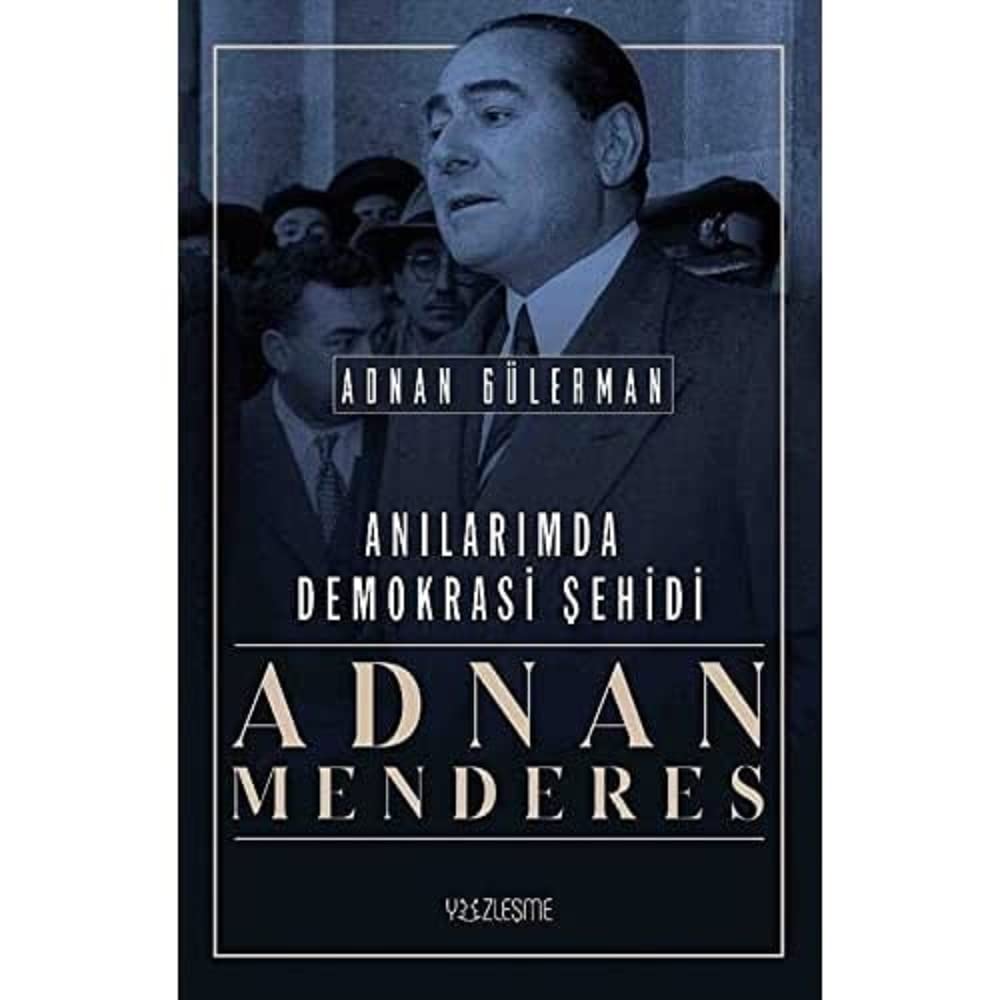 Anılarımda Demokrasi Şehidi Adnan Menderes