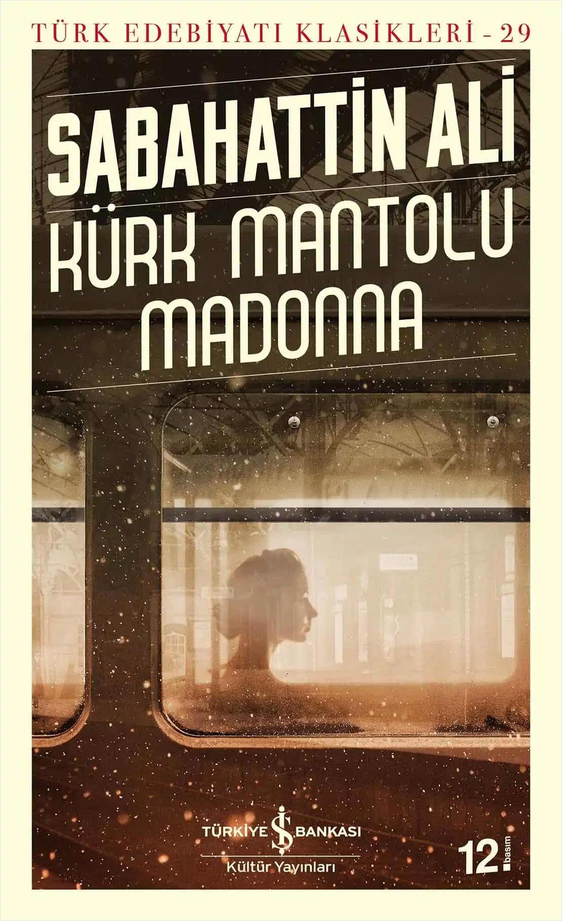 Kürk Mantolu Madonna: Türk Edebiyatı Klasikleri - 29