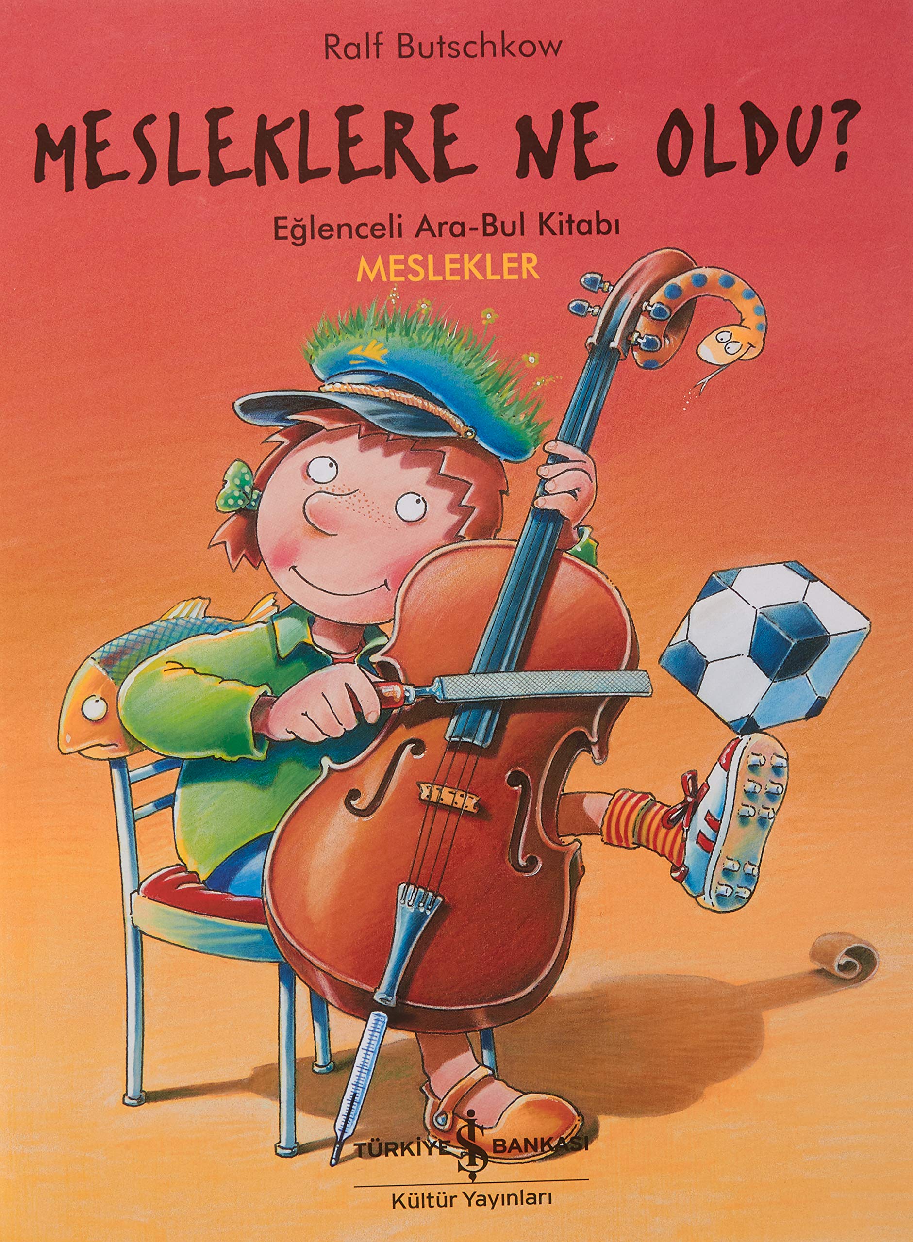 Mesleklere Ne Oldu?: Eğlenceli Ara-Bul Kitabı Meslekler