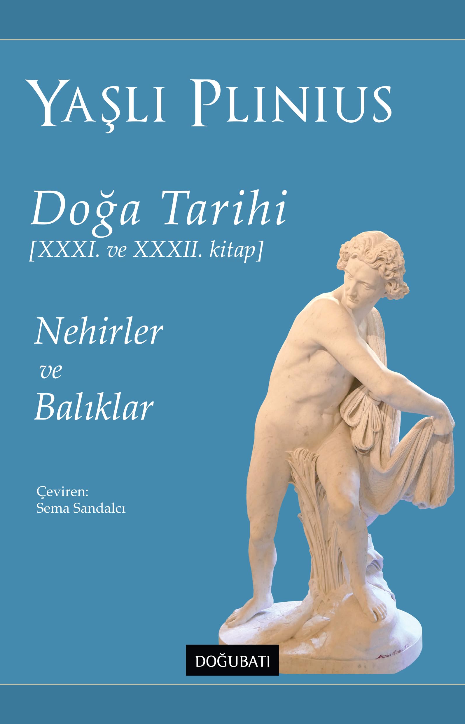 Doğa Tarihi - 31 ve 32. Kitap: Nehirler ve Balıklar