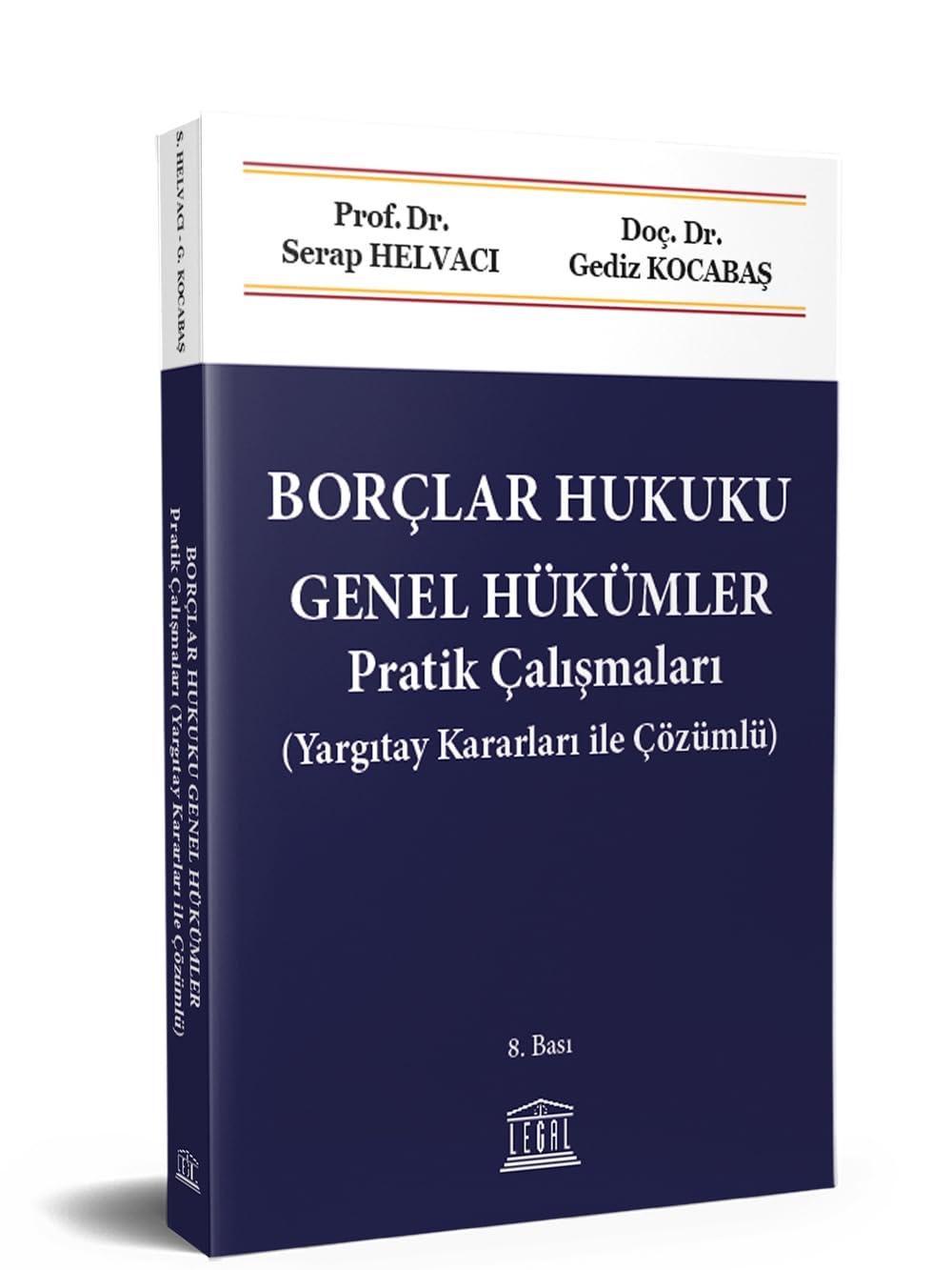 Borçlar Hukuku Genel Hükümler Pratik Çalışmaları: (Yargıtay Kararları ile Çözümlü)