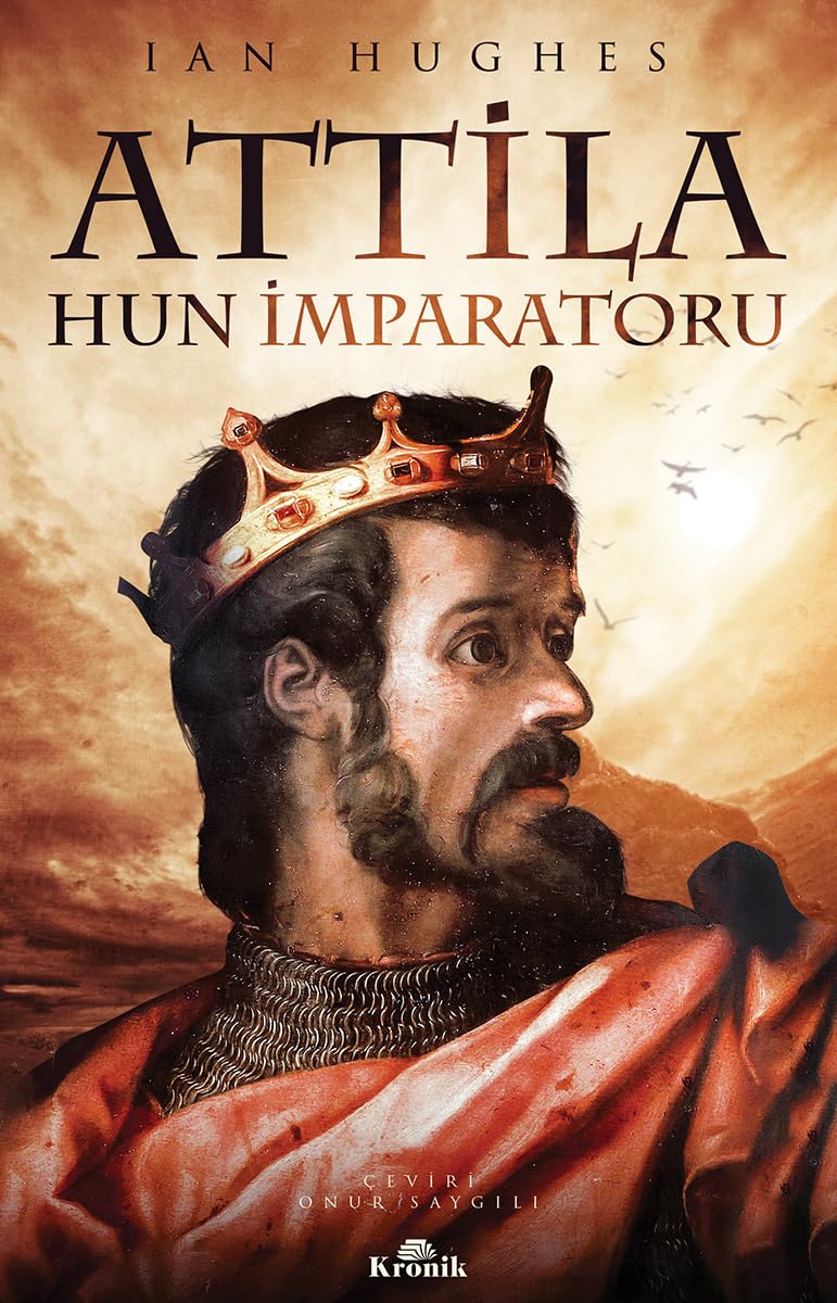 Attila - Hun İmparatoru