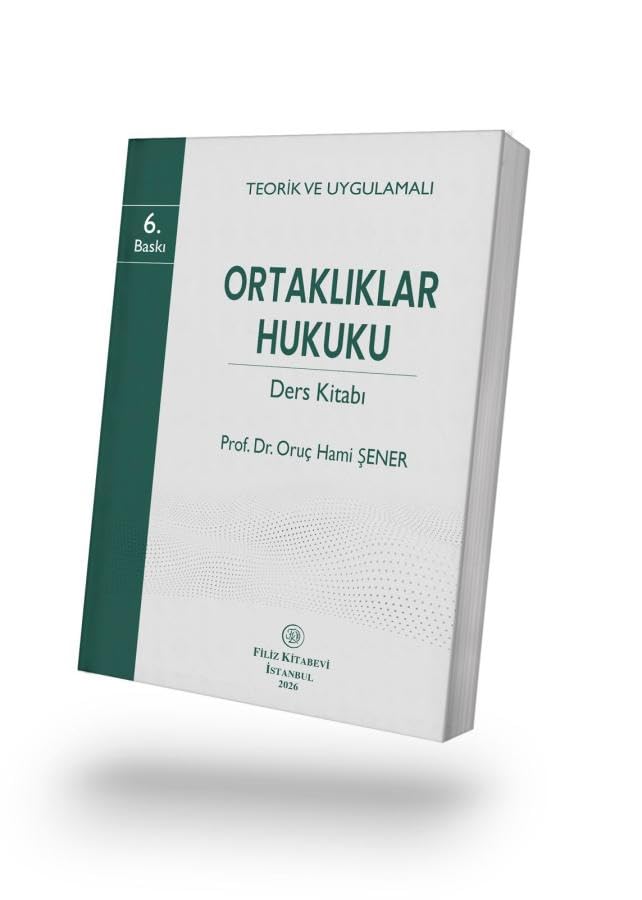 Ortaklıklar Hukuku Ders Kitabı - Prof. Dr. Oruç Hami Şener