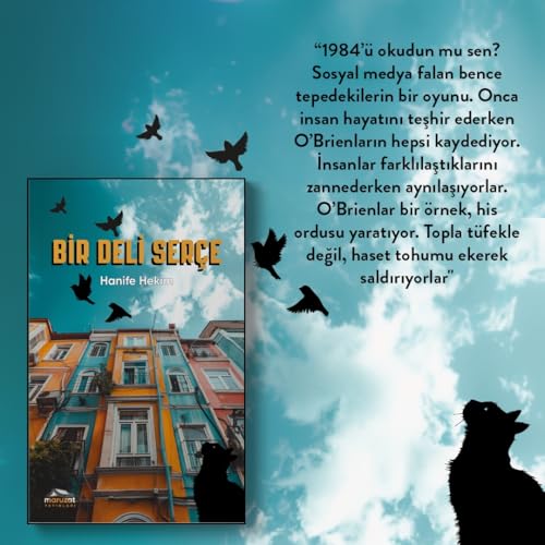Bir Deli Serçe: İlişkiler, Yalnızlık ve Kendini Bulma Üzerine Bir Roman | Hanife Hekim