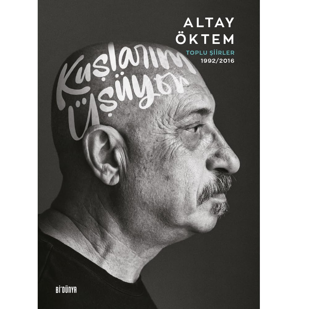 Kuşlarım Üşüyor: Toplu Şiirler (1992 - 2016)