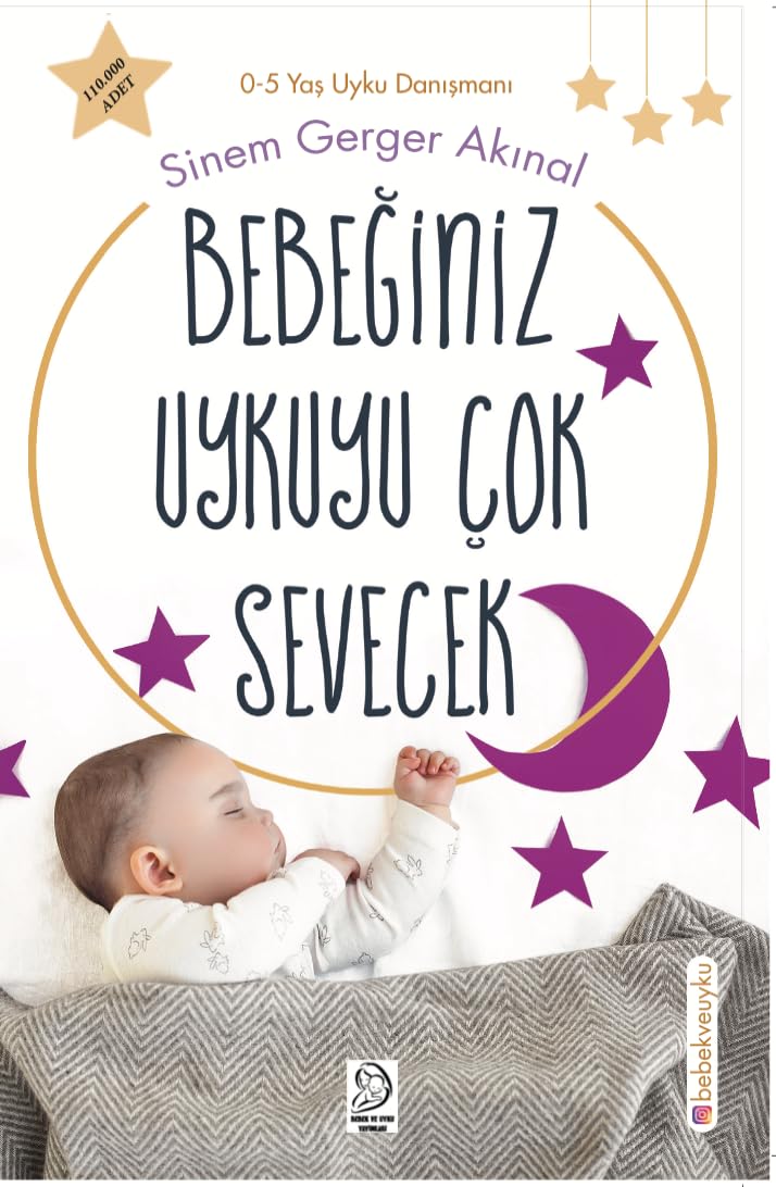 Bebeğiniz Uykuyu Çok Sevecek - Uyku Eğitimi Kitabı