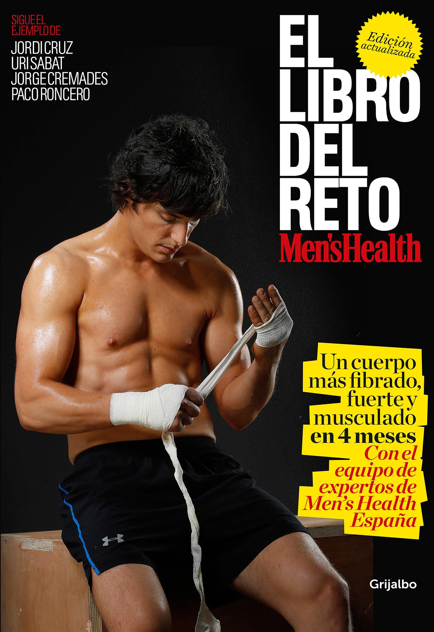 El libro del reto de Men's Health: Un cuerpo más fibrado, fuerte y musculado en 4 meses / The Men's Health Challenge Book: Get a Fitter, Stronger, ... más fibrado, fuerte y musculado en 4 meses