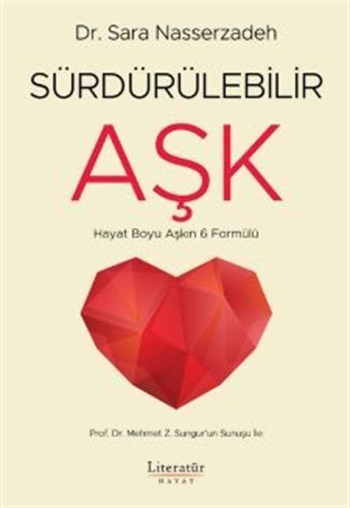 Sürdürülebilir Aşk: Hayat Boyu Aşkın 6 Formülü