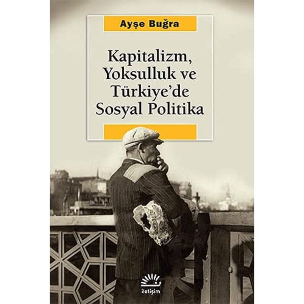 Kapitalizm, Yoksulluk ve Türkiye’de Sosyal Politika