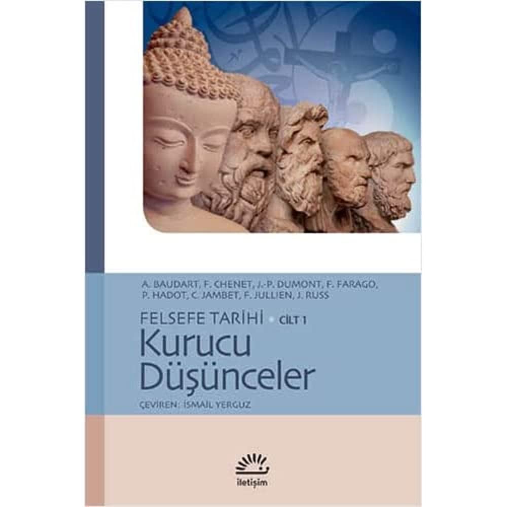 Felsefe Tarihi Cilt 1: Kurucu Düşünceler