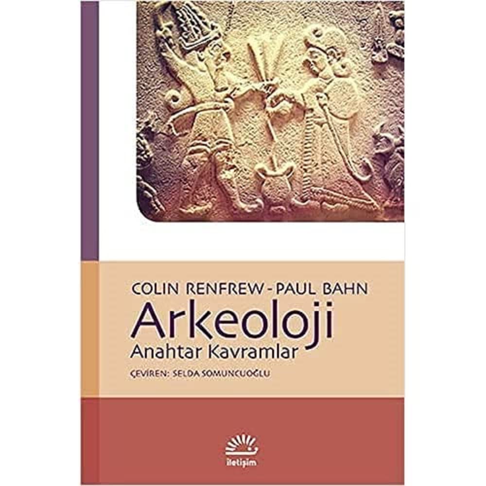 Arkeoloji: Anahtar Kavramlar
