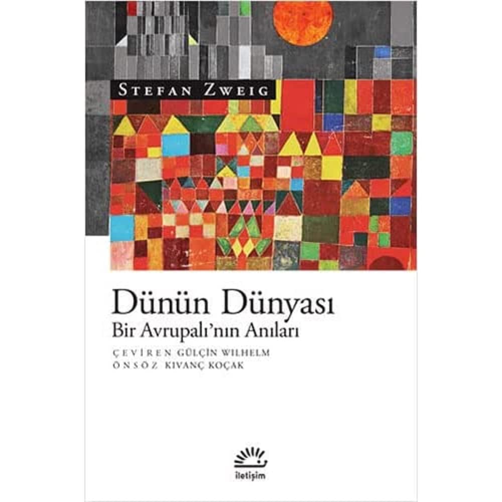 Dünün Dünyası: Bir Avrupalı'nın Anıları
