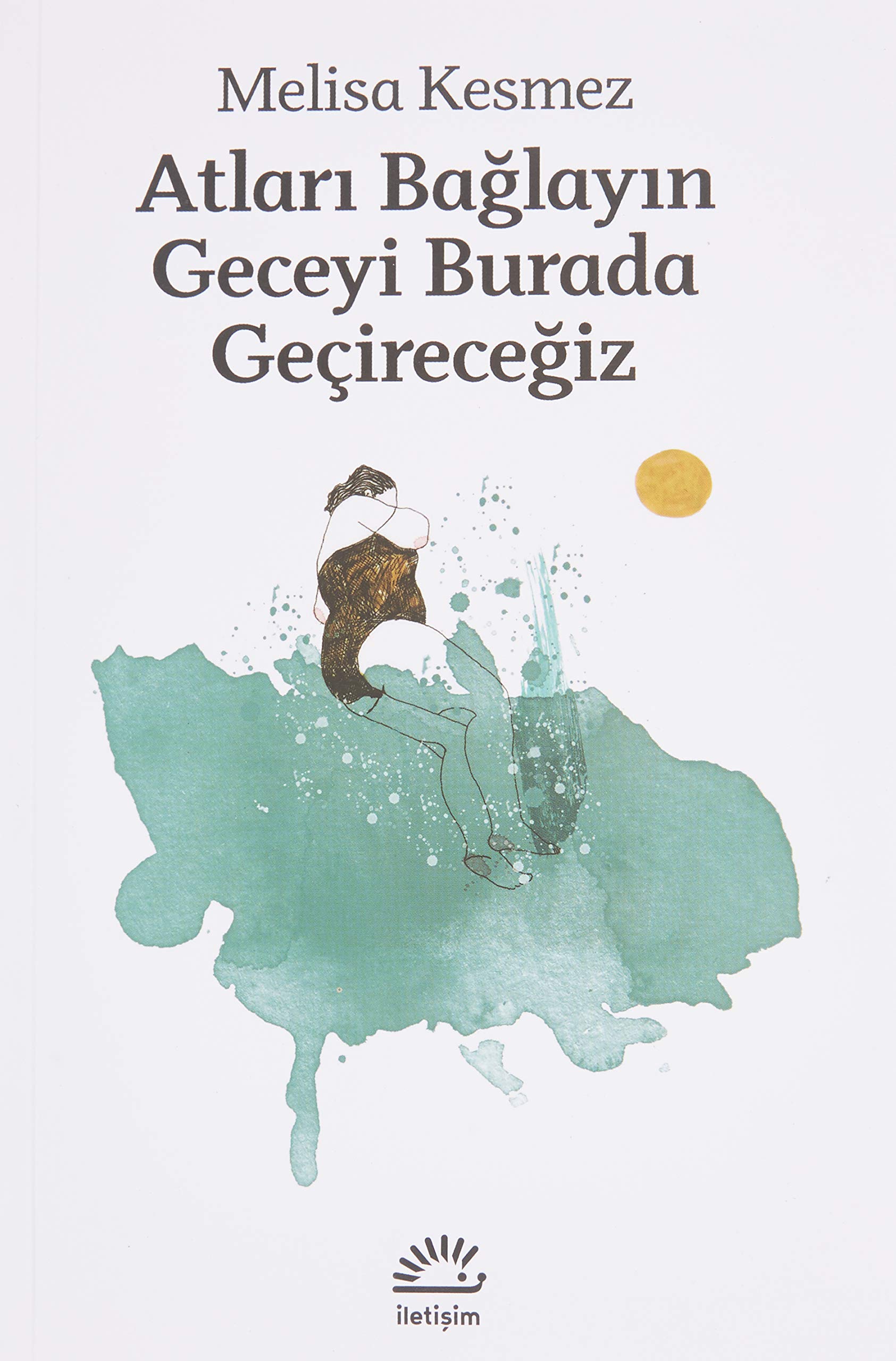 Atları Bağlayın Geceyi Burada Geçireceğiz