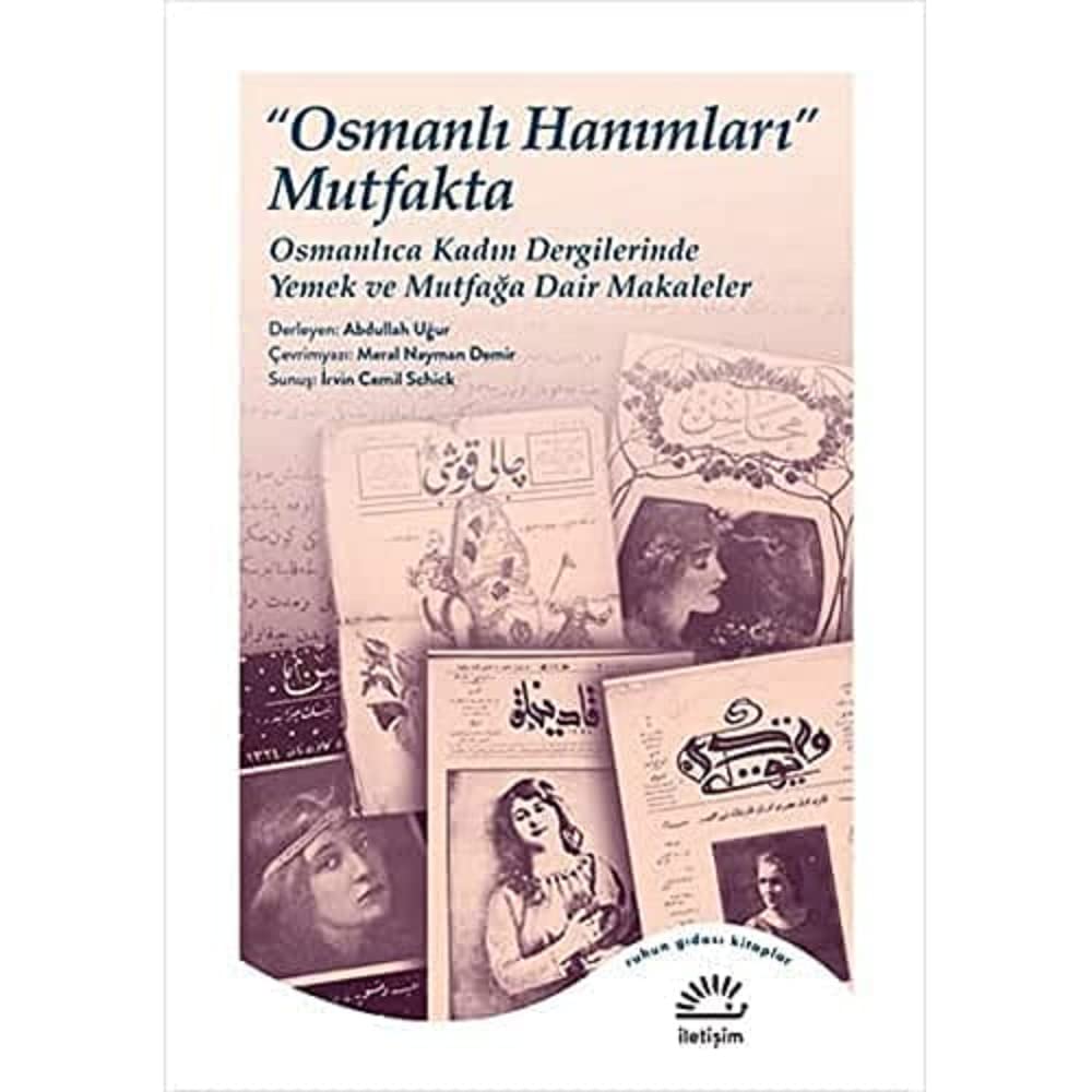 "Osmanlı Hanımları" Mutfakta: Osmanlıca Kadın Dergilerinde Yemek ve Mutfağa Dair Makaleler