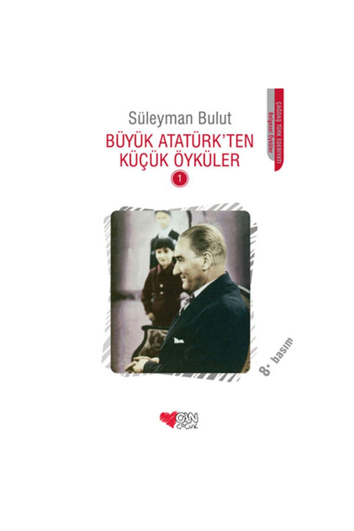 Büyük Atatürk'ten Küçük Öyküler 1