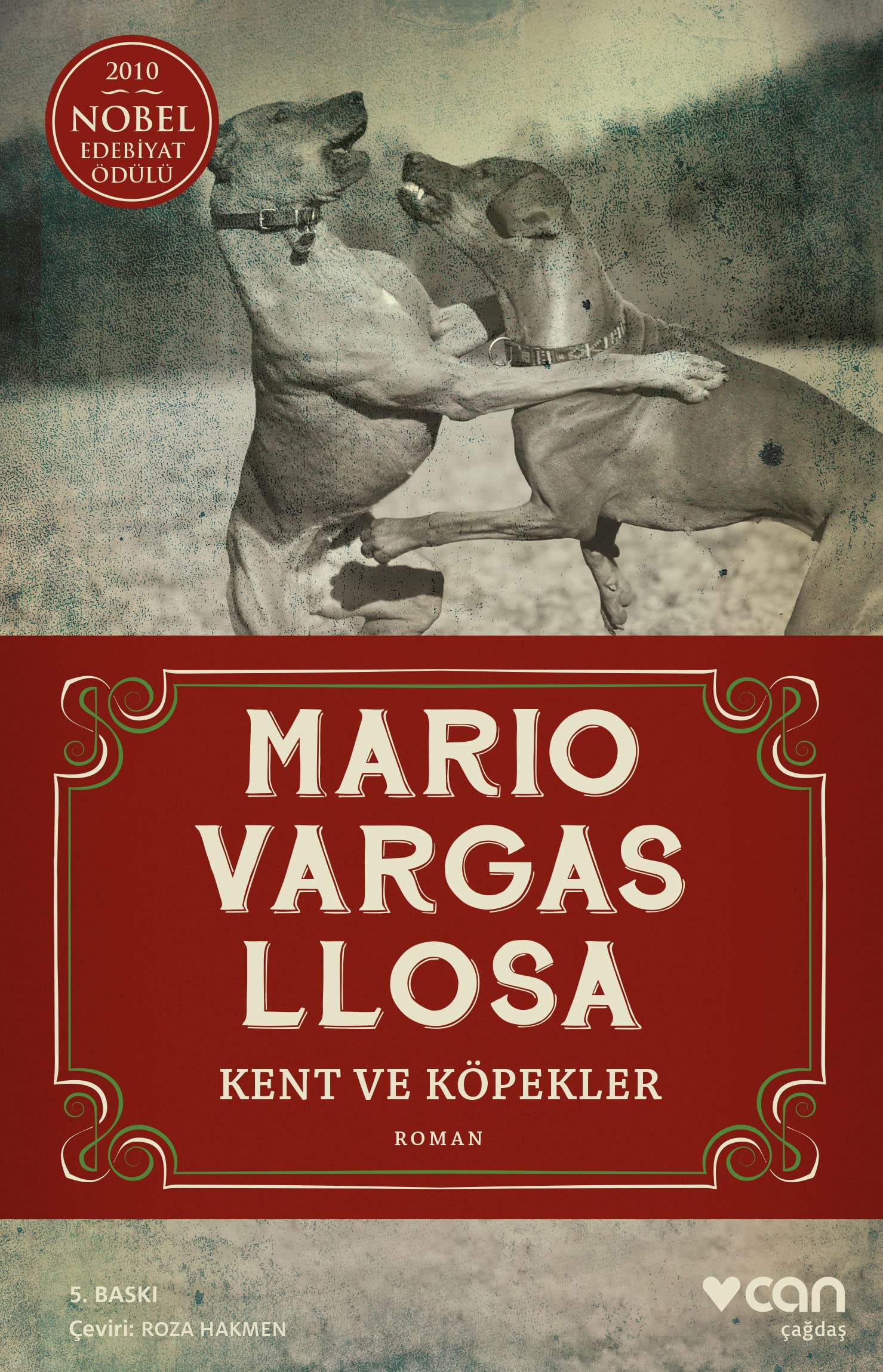 Kent ve Köpekler: 2010 Nobel Edebiyat Ödülü - 1964 La Critıca Ödülü
