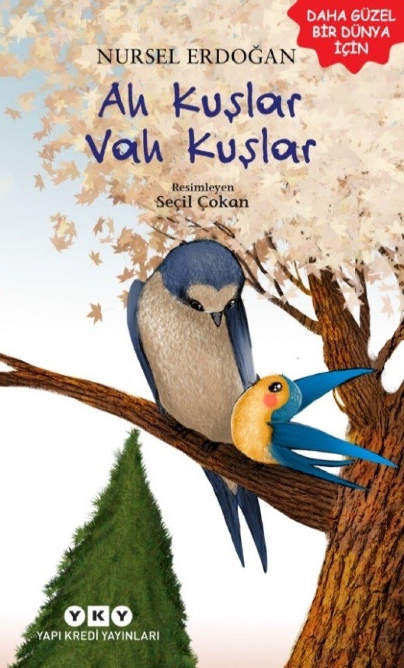 Ah Kuşlar Vah Kuşlar: Daha Güzel Bir Dünya İçin