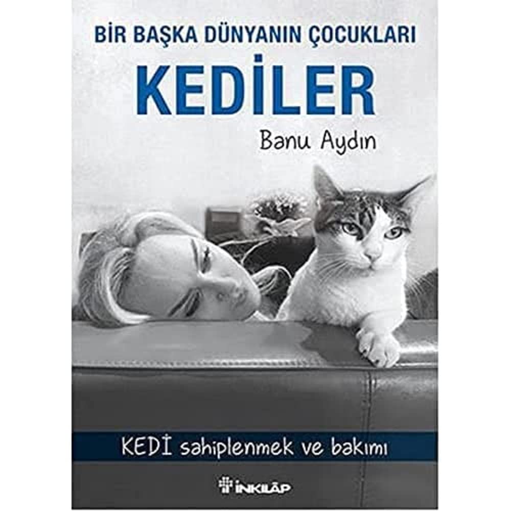 Kediler: Bir Başka Dünyanın Çocukları - Kedi Sahiplenmek ve Bakımı