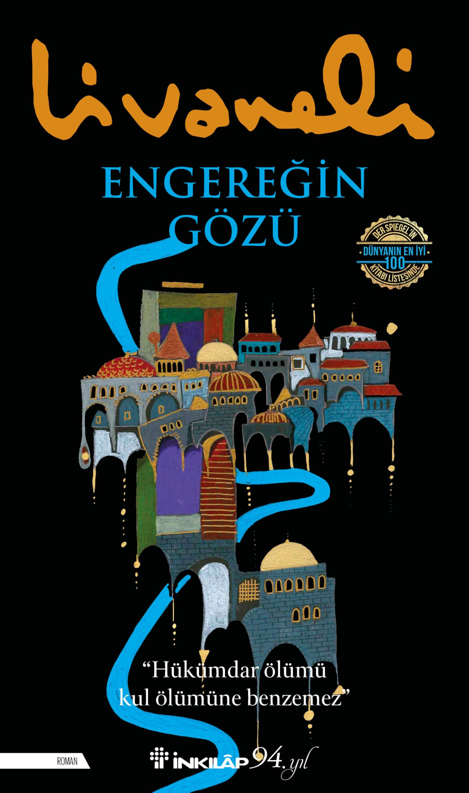 Engereğin Gözü: "Hükümdür Ölümü Kul Ölümüne Benzemez"