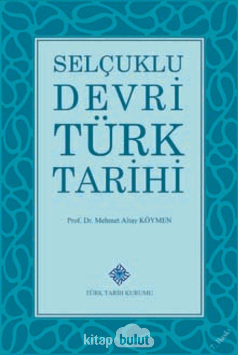 Selçuklu Devri Türk Tarihi
