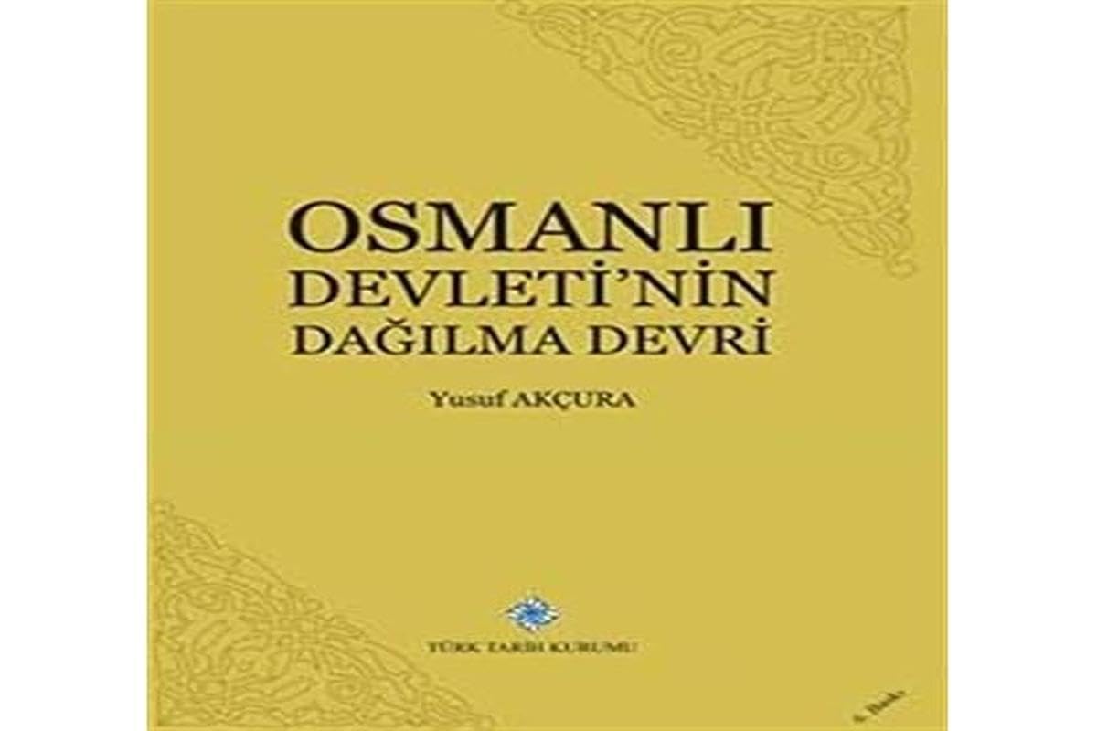 Osmanlı Devletinin Dağılma Devri