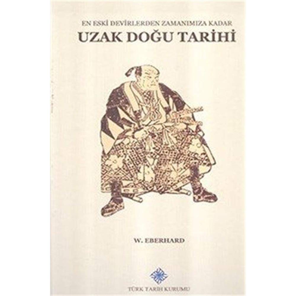 En Eski Devirlerden Zamanımıza Kadar Uzak Doğu Tarihi