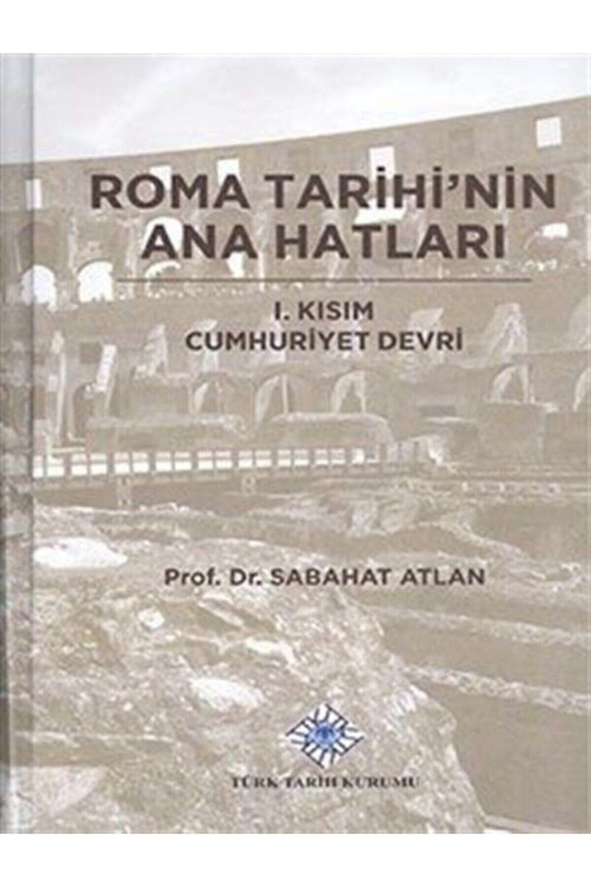 Roma Tarihi'nin Ana Hatları 1. Kısım Cumhuriyet Devri