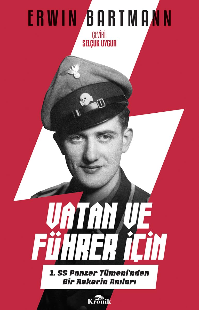 Vatan ve Führer için: 1. SS Panzer Tümeni'nden Bir Askerin Anıları