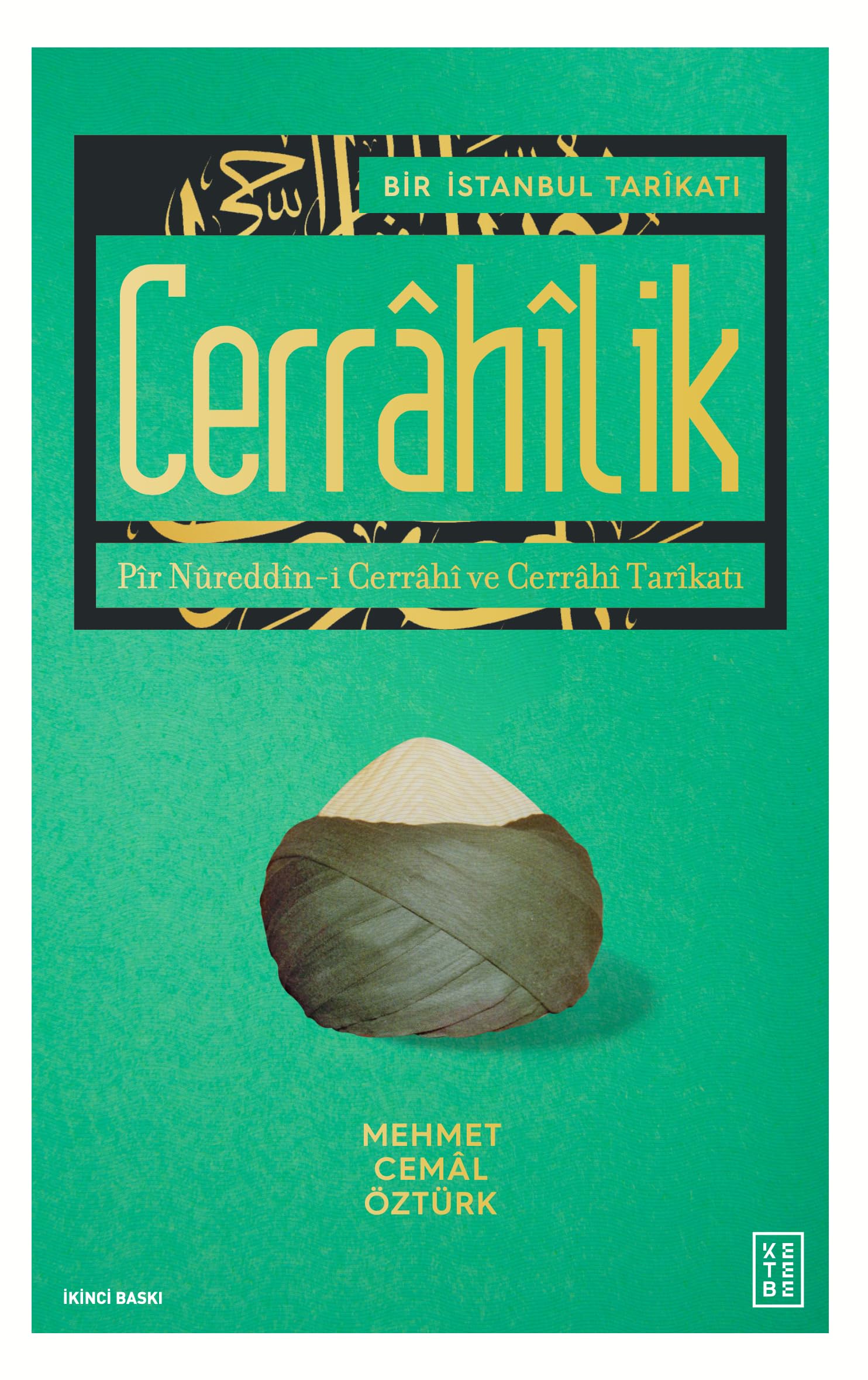 Bir İstanbul Tarikatı - Cerrahilik: Pir Nureddin-i Cerrahi ve Cerrahi Tarikatı