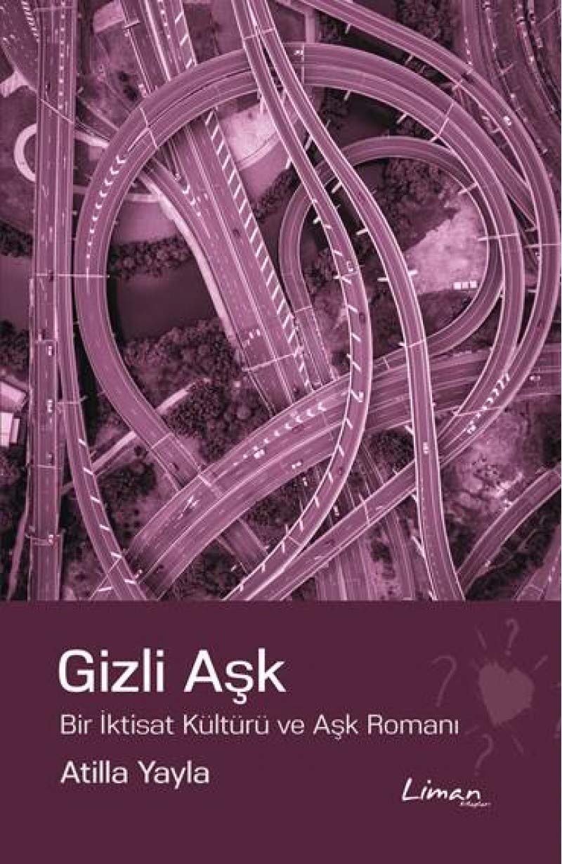 Gizli Aşk: Bir İktisat kültürü ve Aşk Romanı