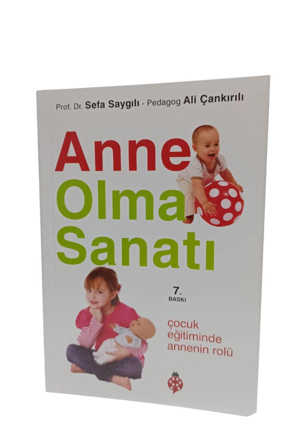 Anne Olma Sanatı: Çocuk Eğitiminde Annenin Rolü