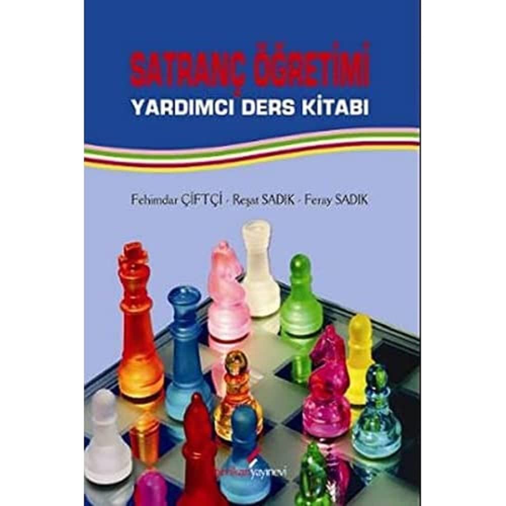 Satranç Öğretimi: Yardımcı Ders Kitabı